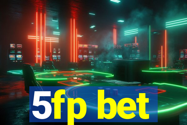 5fp bet